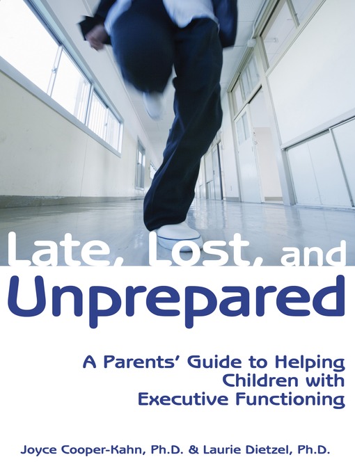 Title details for Late, Lost, & Unprepared by Joyce Cooper-Kahn, Ph.D. - Available